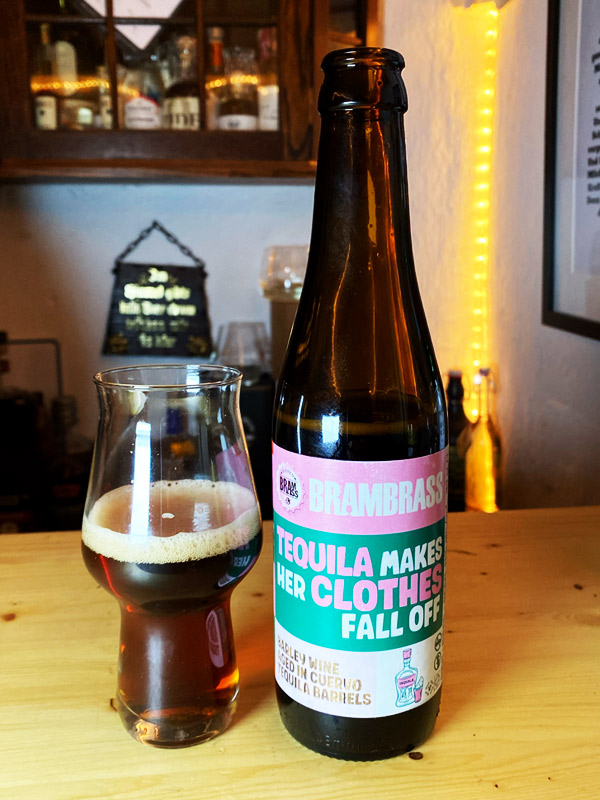 Tequila makes her clothes fall off - Barley Wine aged in Tequila Barrels